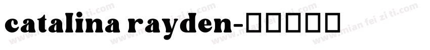 catalina rayden字体转换